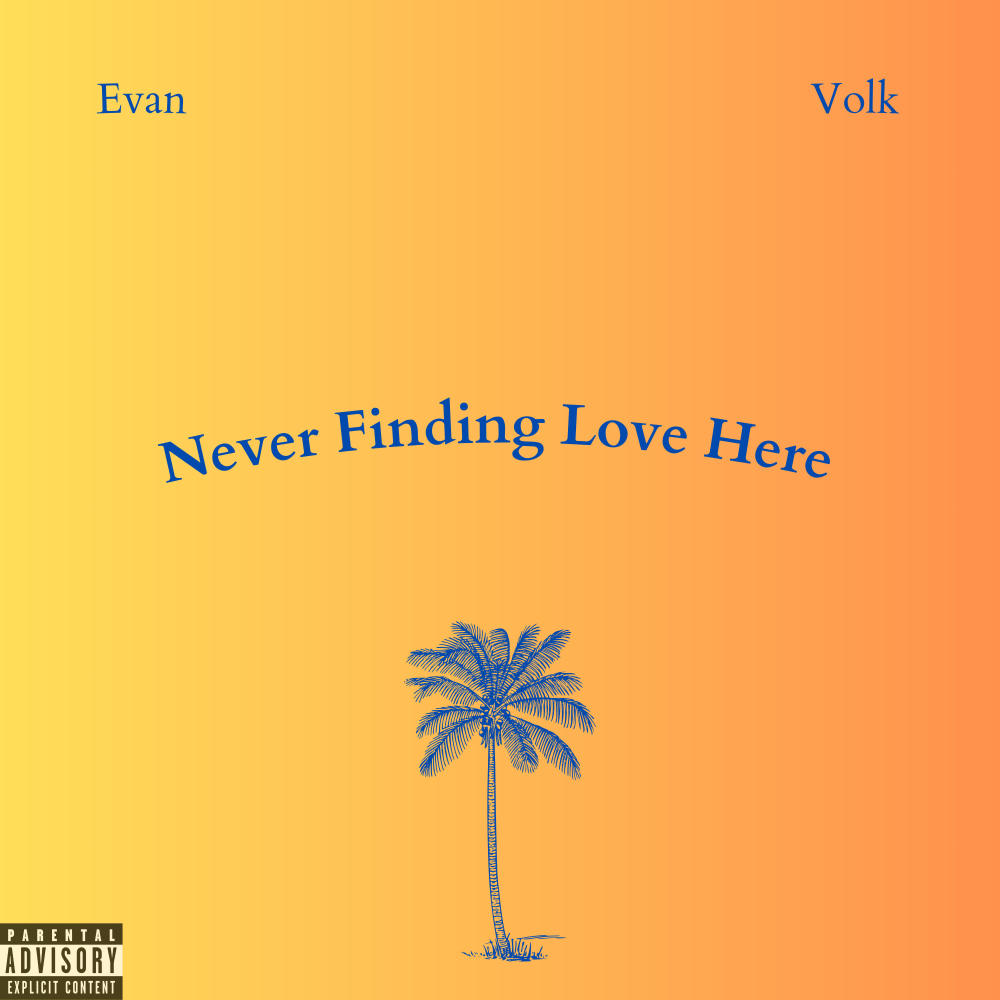 Never Finding Love Here (Explicit)
