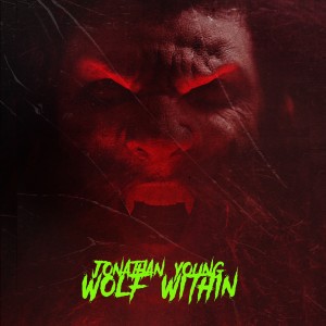收聽Jonathan Young的Wolf Within歌詞歌曲
