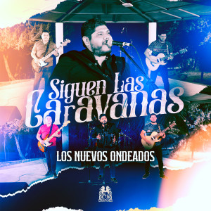 Listen to Siguen Las Caravanas song with lyrics from Los Nuevos Ondeados