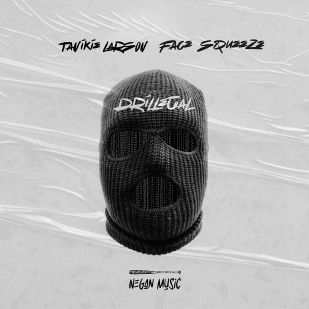Drillegal (feat. Face squeeze) (Explicit)