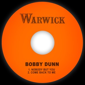 อัลบัม Nobody but You / Come Back to Me ศิลปิน Bobby Dunn