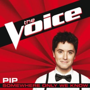 收聽Pip的Somewhere Only We Know (The Voice Performance)歌詞歌曲