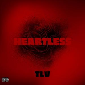 ดาวน์โหลดและฟังเพลง Heartless (Explicit) พร้อมเนื้อเพลงจาก TLV