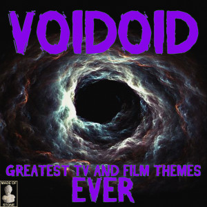 Album Voidoid Greatest TV & Film Themes Ever oleh Voidoid