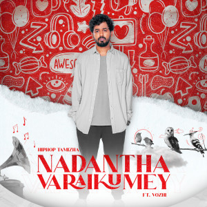 Hiphop Tamizha的专辑Nadanthavaraikumey