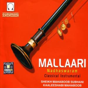 ดาวน์โหลดและฟังเพลง Mallaari [Genre: Carnatic-Instrumental-Nadhaswaram] พร้อมเนื้อเพลงจาก Shiek Mahaboob Subhani