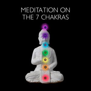 Buddha Meditation Mind的專輯Meditation On the 7 Chakras (Buddhist Music)