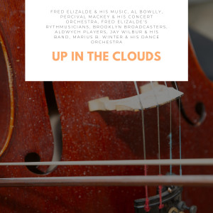 อัลบัม Up In the Clouds ศิลปิน Al Bowlly