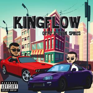 Otto Synth的專輯KINGFLOW (feat. Evan Spikes) (Explicit)