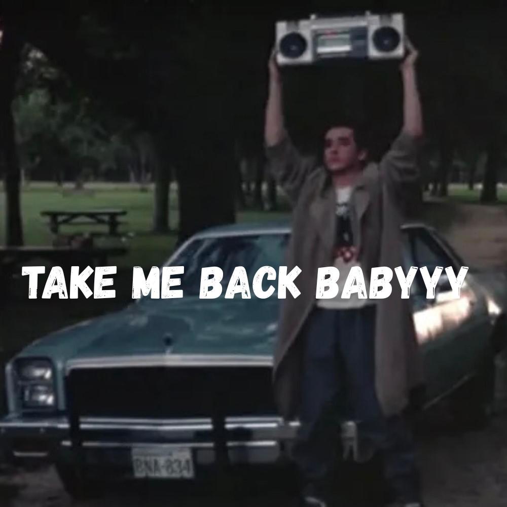 Take Me Back Babyyy (Explicit)