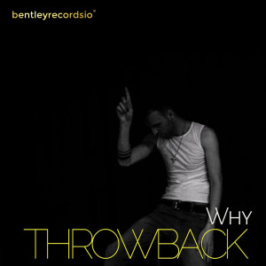 ดาวน์โหลดและฟังเพลง Why (Explicit) พร้อมเนื้อเพลงจาก ThrowBack