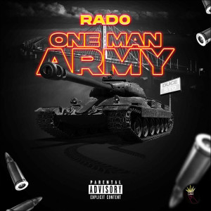 Listen to One Man Army (Explicit) song with lyrics from Rado