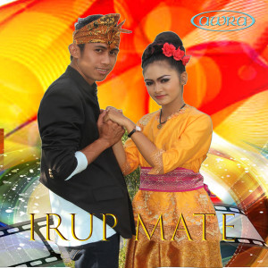 Listen to Irup Mate song with lyrics from TEGUH