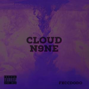 fxccdodo的專輯CLOUD N9NE (Explicit)