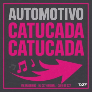 Album AUTOMOTIVO CATUCADA CATUCADA (Explicit) from Mc Magrinho