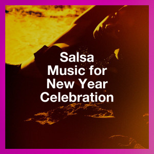 Musica Latina的專輯Salsa Music for New Year Celebration