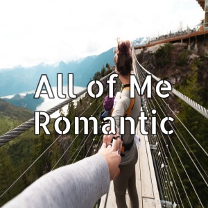 收听DJ Romantic的All of Me Romantic歌词歌曲