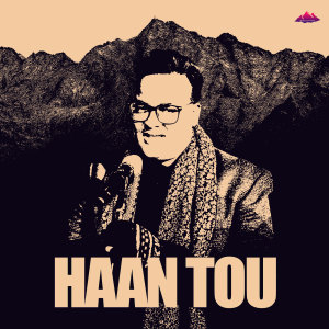 Album Haan Tou from Amit Saagar