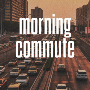 อัลบัม Morning Commute ศิลปิน Various