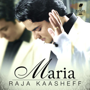 ดาวน์โหลดและฟังเพลง Maria พร้อมเนื้อเพลงจาก Raja Kaasheff