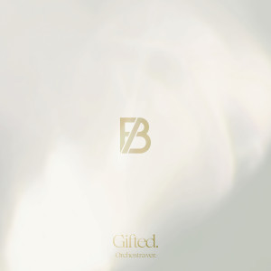 BE:FIRST的專輯Gifted. -Orchestra ver.-