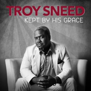 ดาวน์โหลดและฟังเพลง Kept by His Grace (Radio Edit) พร้อมเนื้อเพลงจาก Troy Sneed