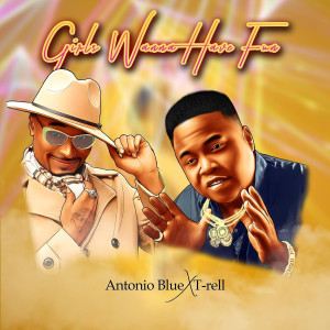 收听Antonio Blue的Girls Wanna Have Fun歌词歌曲