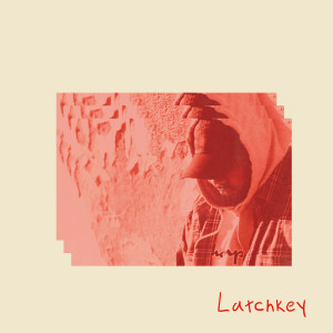 DWY的專輯Latchkey (Explicit)
