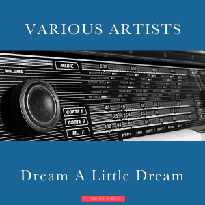 Various的專輯Dream A Little Dream