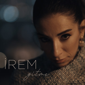 Irem的专辑Gitme