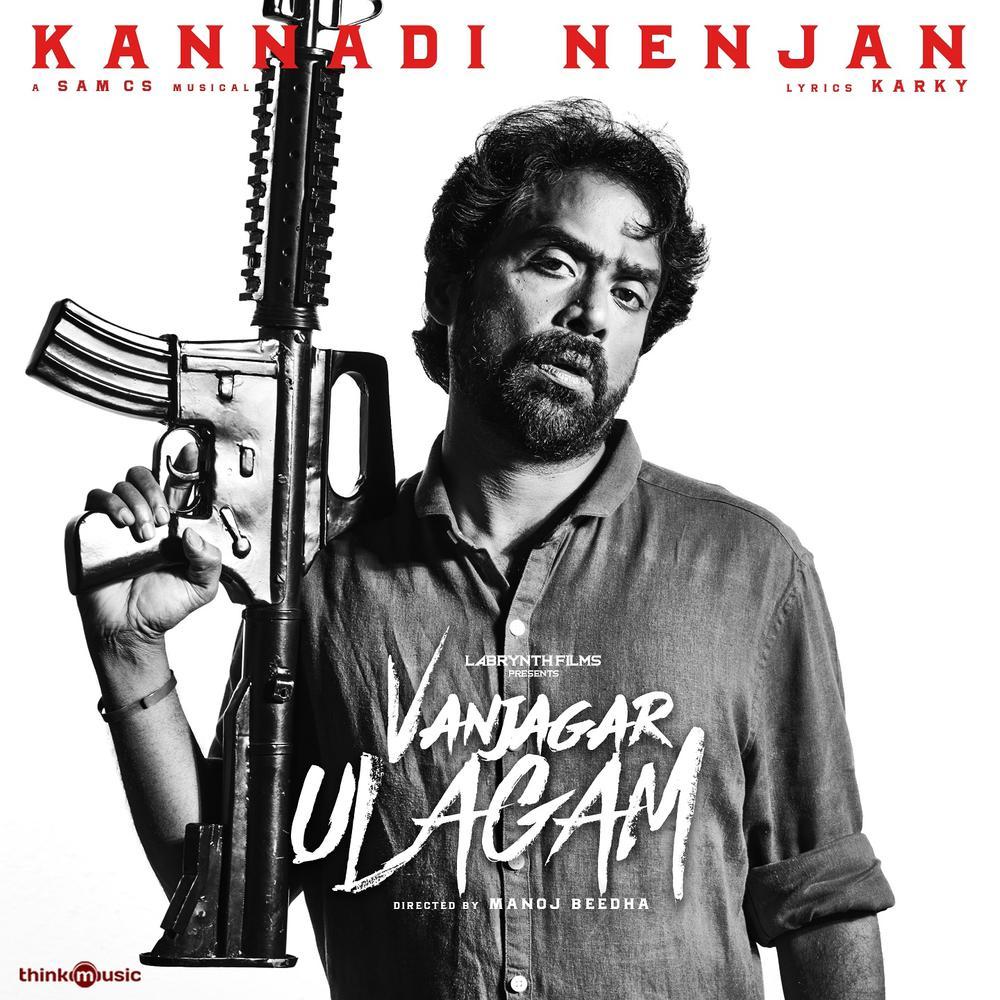 Kannadi Nenjan (From "Vanjagar Ulagam")