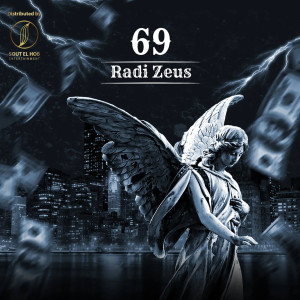 Listen to 69 song with lyrics from Radi Zeus