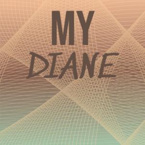 Listen to My Diane song with lyrics from Les Charts