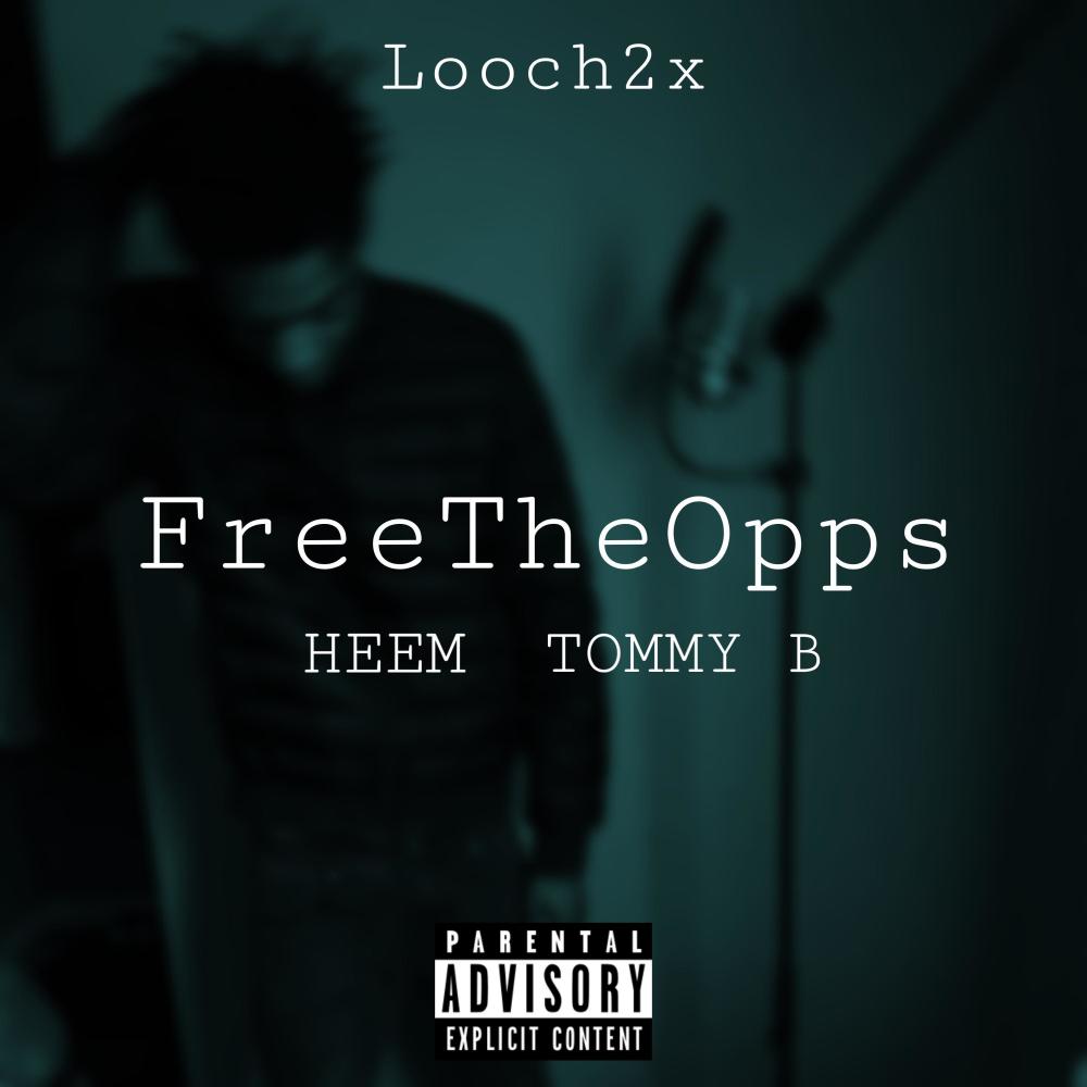 Free The Opps (feat. HEEM & Tommy B) (Explicit)