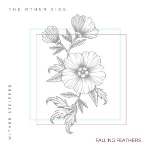 Dengarkan The Other Side (Acoustic Version) lagu dari Falling Feathers dengan lirik