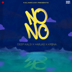 Listen to No No song with lyrics from Deep Kalsi