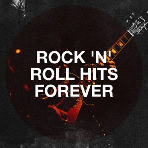 Classic Rock Masters的專輯Rock 'N' Roll Hits Forever