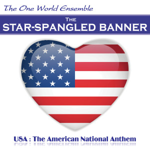 收聽The One World Ensemble的The Star Spangled Banner歌詞歌曲