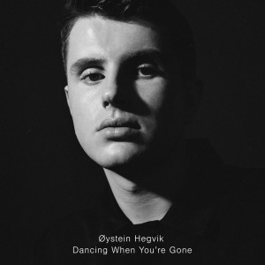 Øystein Hegvik的專輯Dancing When You're Gone