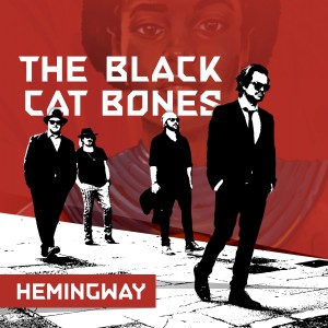 The Black Cat Bones的專輯Hemingway (Radio Edit) (Explicit)