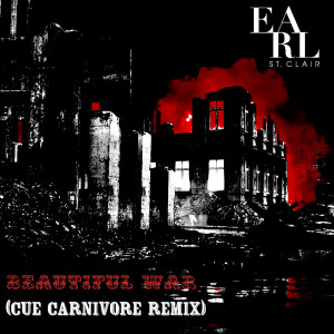 Earl St. Clair的專輯Beautiful War (Cue Carnivore Remix)