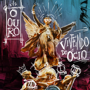 Vivendo do Ócio的專輯O Ouro