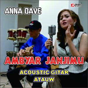 收听Anna Dave的Ambyar Janjimu歌词歌曲