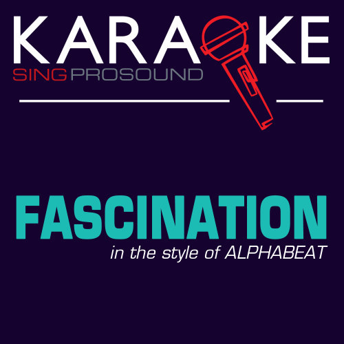 Fascination (Karaoke with Background Vocal) [In the Style of Alphabeat]