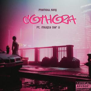 ดาวน์โหลดและฟังเพลง Cothoza (feat. Mlugza Dar V) พร้อมเนื้อเพลงจาก PhilMow_King