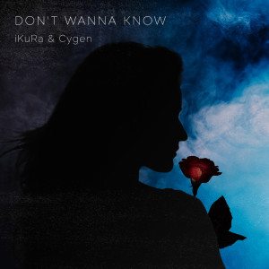 Listen to Don't Wanna Know song with lyrics from ikura