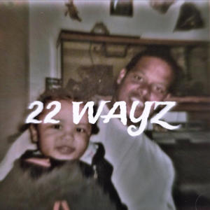 Bump的專輯22 wayz (feat. Bump) [Explicit]