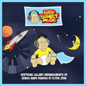 Listen to Rocket Man song with lyrics from Baby Blanket Music