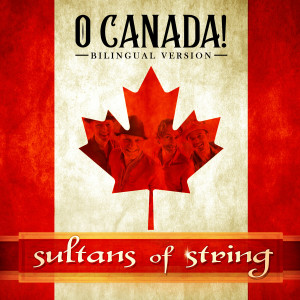 Album O Canada from Sultans Of String