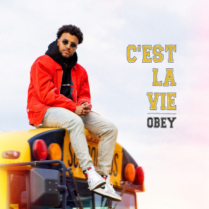 Listen to C'est La Vie song with lyrics from Obey